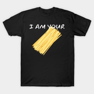 I Am Your Spaghetti_(You Are My Meatball) T-Shirt